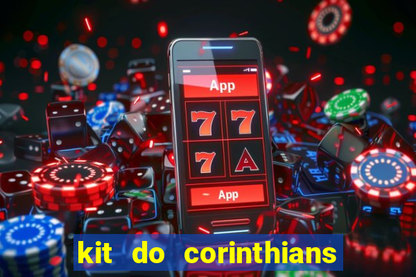kit do corinthians dls 2019